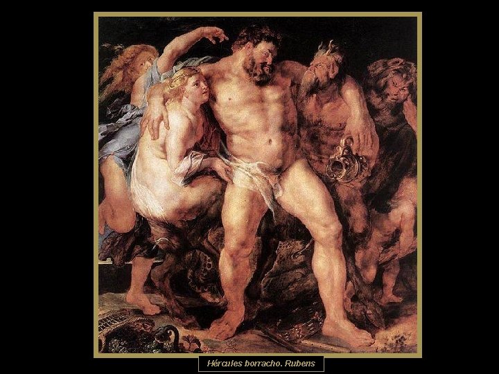 Hércules borracho. Rubens 