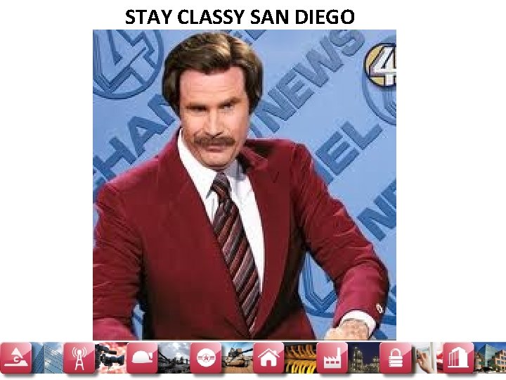 STAY CLASSY SAN DIEGO 