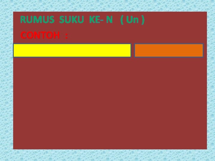 RUMUS SUKU KE- N ( Un ) CONTOH : 1. 5 7 9 11