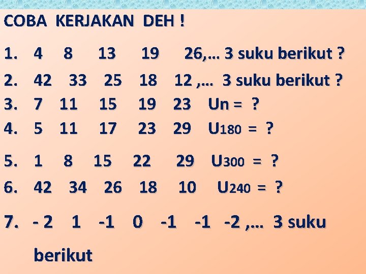 COBA KERJAKAN DEH ! 1. 2. 3. 4. 4 42 7 5 8 33
