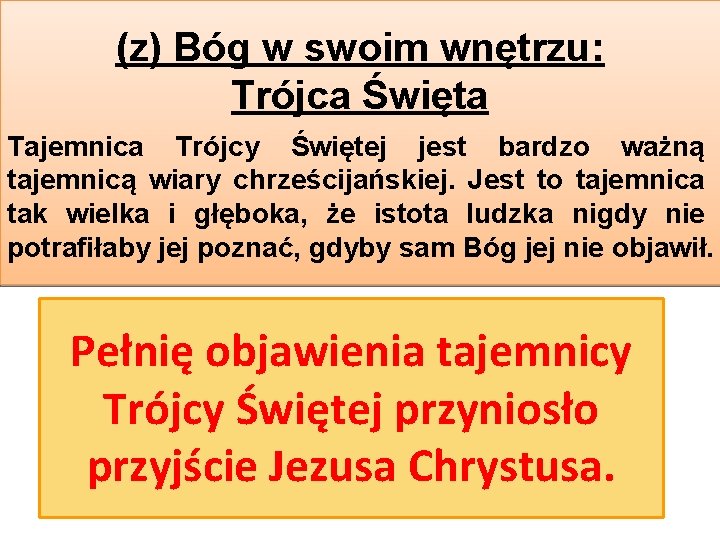 (z) Bóg w swoim wnętrzu: Trójca Święta Tajemnica Trójcy Świętej jest bardzo ważną tajemnicą