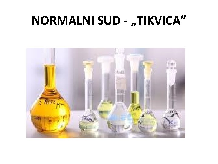 NORMALNI SUD - „TIKVICA” 