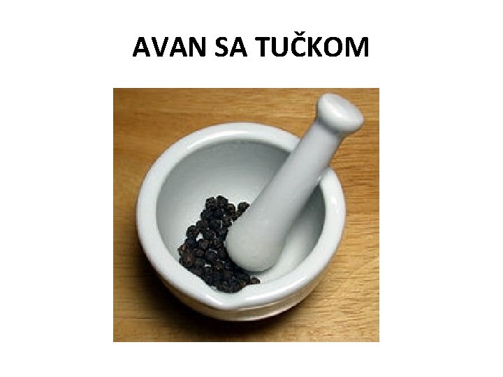 AVAN SA TUČKOM 