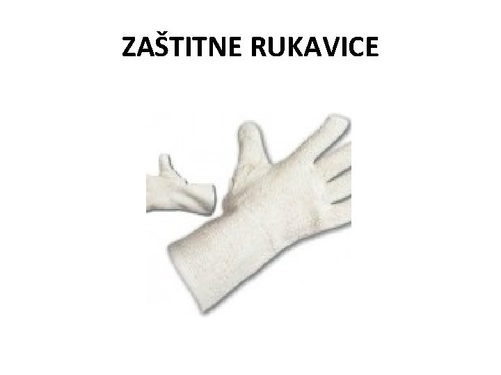 ZAŠTITNE RUKAVICE 