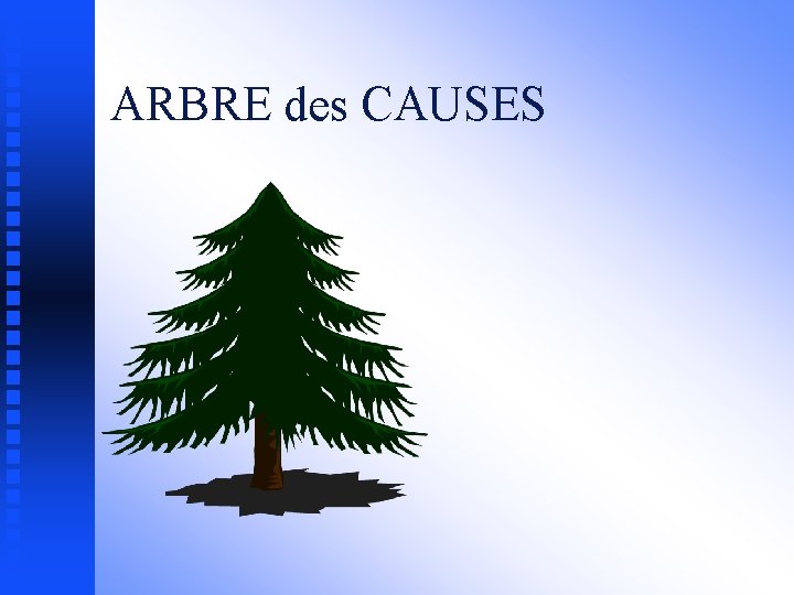 ARBRE des CAUSES 
