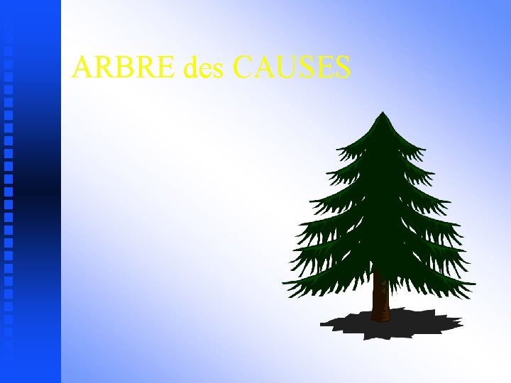 ARBRE des CAUSES 