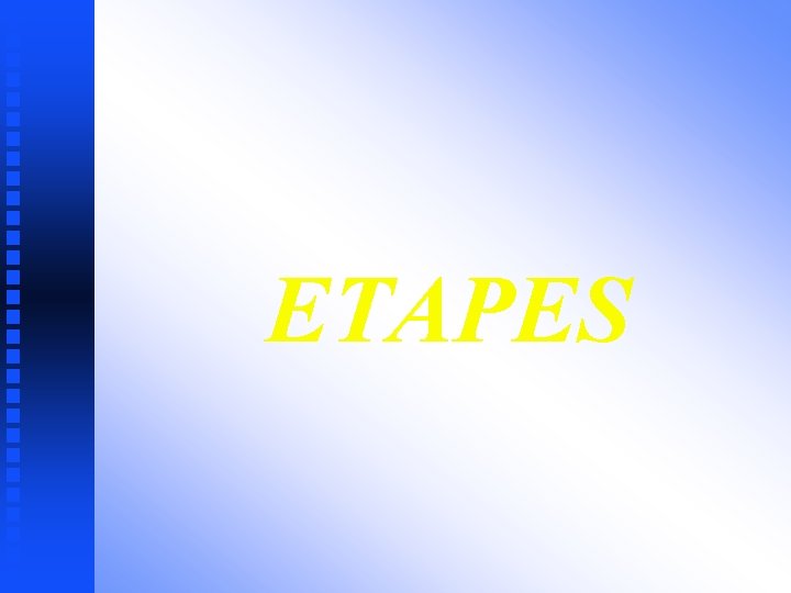 ETAPES 