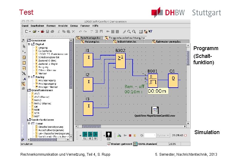 Test Programm (Schaltfunktion) Simulation Rechnerkommunikation und Vernetzung, Teil 4, S. Rupp 5. Semester, Nachrichtentechnik,