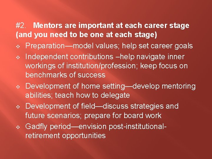 #2. Mentors are important at each career stage (and you need to be one