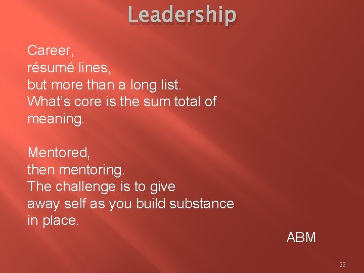 Leadership Career, résumé lines, but more than a long list. What’s core is the