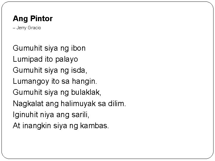 Ang Pintor – Jerry Gracio Gumuhit siya ng ibon Lumipad ito palayo Gumuhit siya