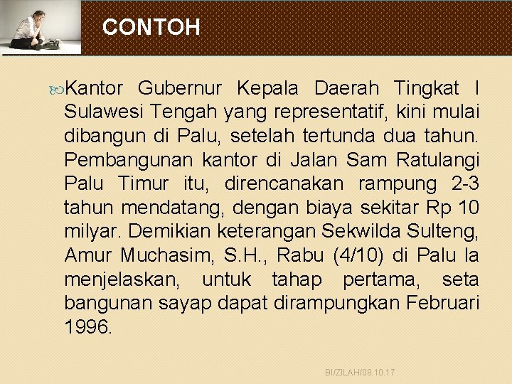 CONTOH Kantor Gubernur Kepala Daerah Tingkat I Sulawesi Tengah yang representatif, kini mulai dibangun