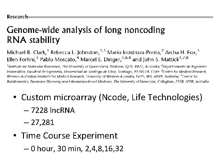  • Custom microarray (Ncode, Life Technologies) – 7228 lnc. RNA – 27, 281