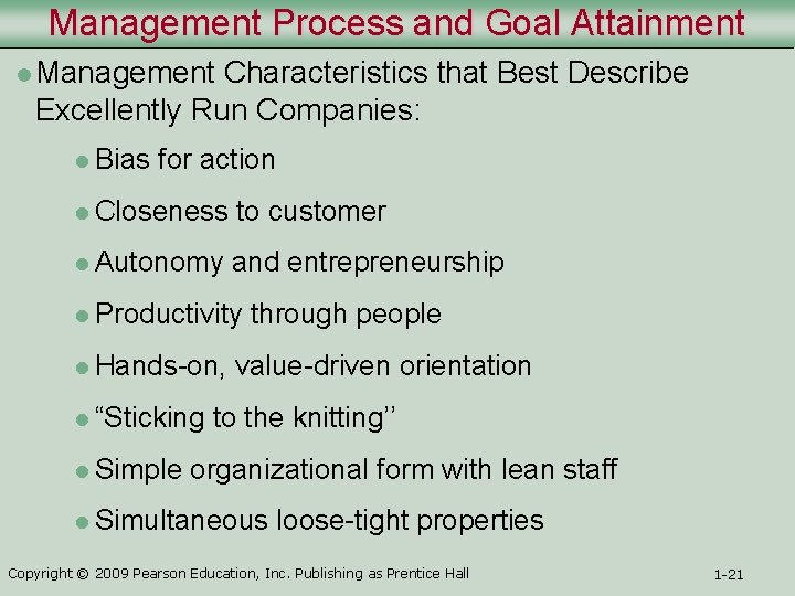 Management Process and Goal Attainment l Management Characteristics that Best Describe Excellently Run Companies: