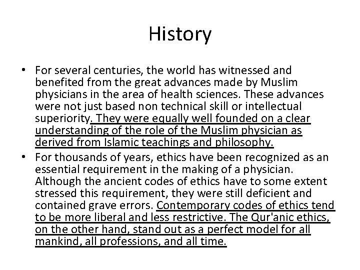 History • For several centuries, the world has witnessed and benefited from the great
