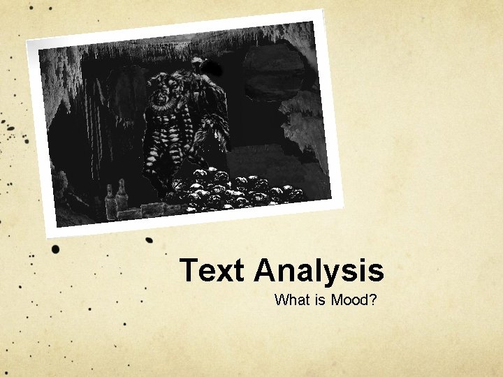 Text Analysis What is Mood? 