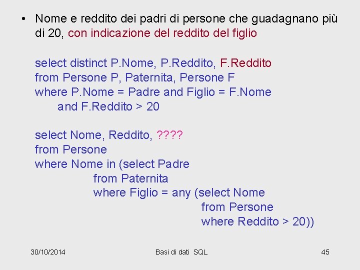  • Nome e reddito dei padri di persone che guadagnano più di 20,