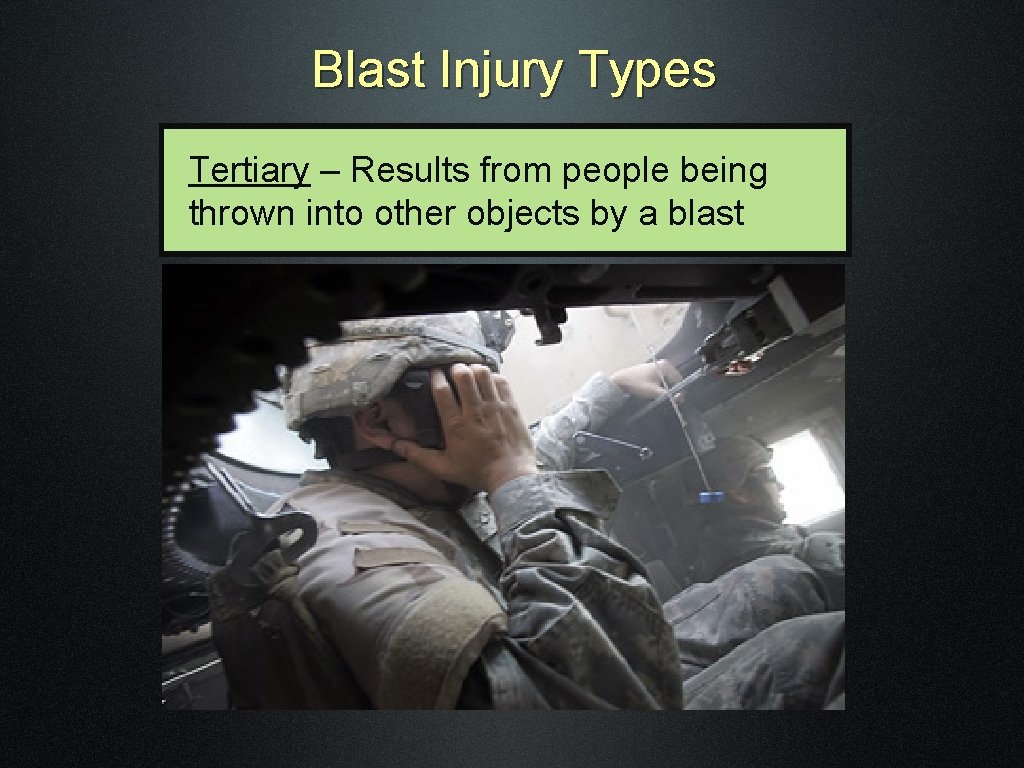 Blast Injury Types Tertiary – Results from people being thrown into other objects by
