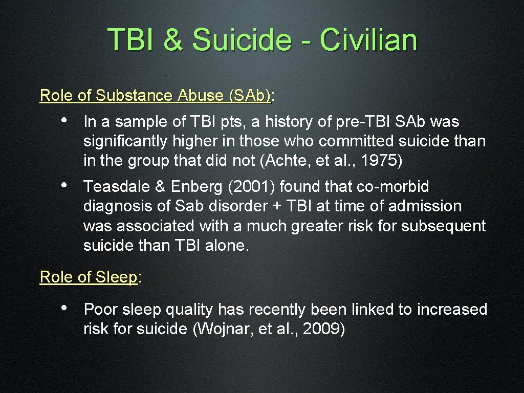 TBI & Suicide - Civilian Role of Substance Abuse (SAb): • In a sample