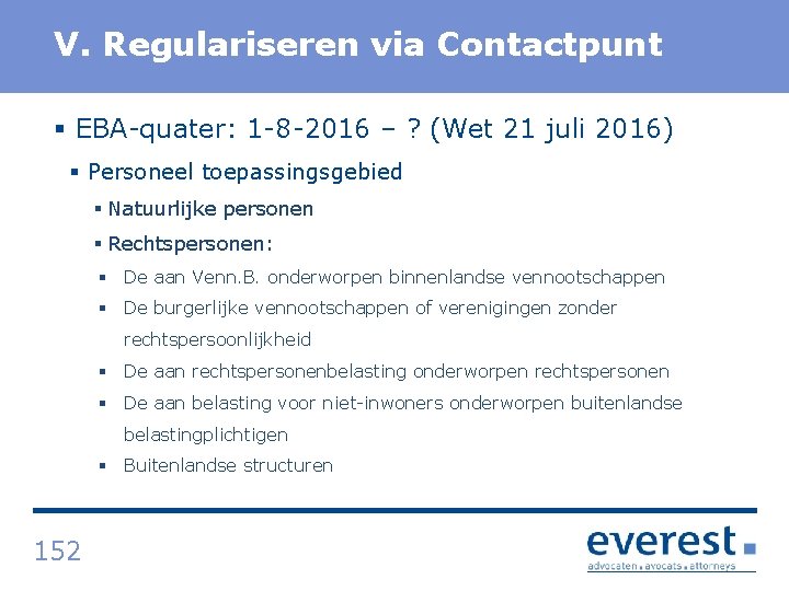 Titel V. Regulariseren via Contactpunt § EBA quater: 1 8 2016 – ? (Wet