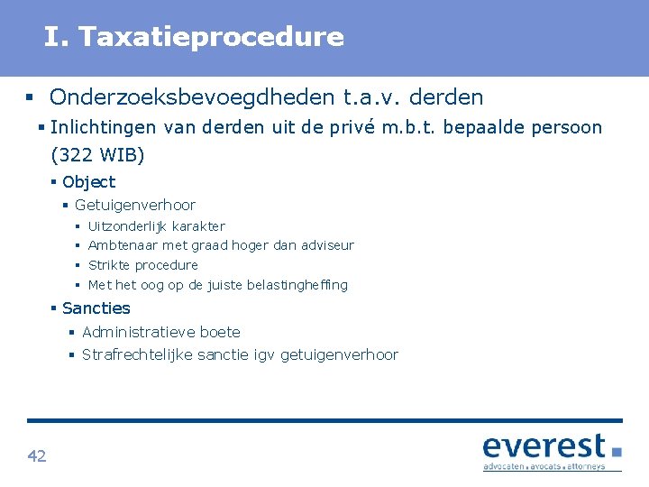 Titel I. Taxatieprocedure § Onderzoeksbevoegdheden t. a. v. derden § Inlichtingen van derden uit