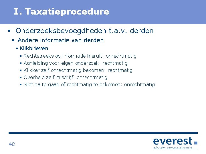 Titel I. Taxatieprocedure § Onderzoeksbevoegdheden t. a. v. derden § Andere informatie van derden