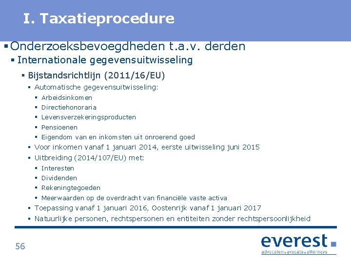 Titel. Taxatieprocedure I. § Onderzoeksbevoegdheden t. a. v. derden § Internationale gegevensuitwisseling § Bijstandsrichtlijn