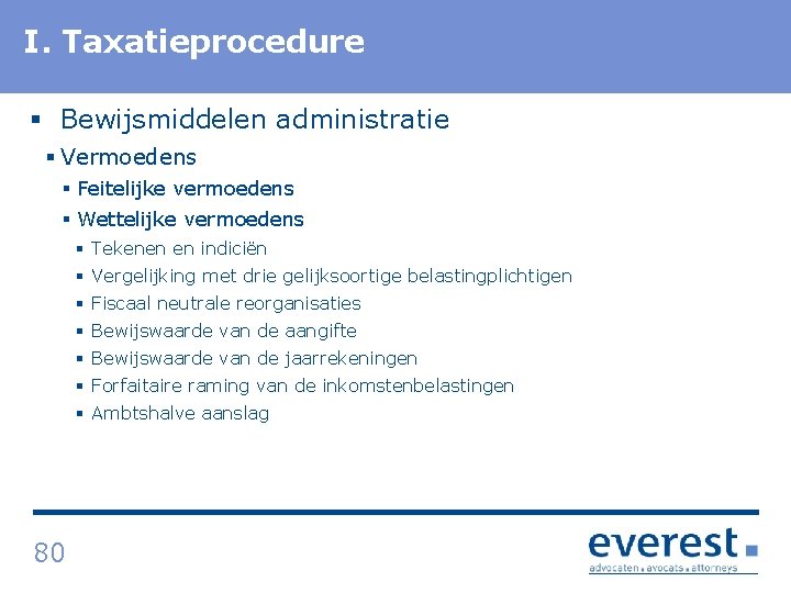 I. Titel Taxatieprocedure § Bewijsmiddelen administratie § Vermoedens § Feitelijke vermoedens § Wettelijke vermoedens