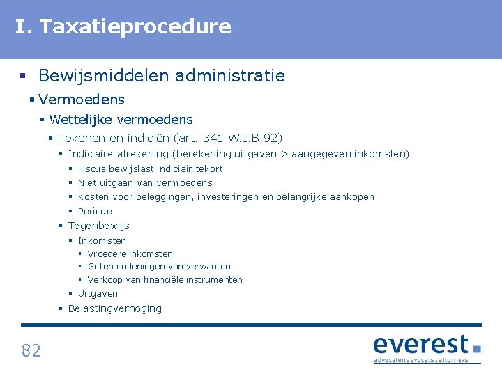 I. Titel Taxatieprocedure § Bewijsmiddelen administratie § Vermoedens § Wettelijke vermoedens § Tekenen en