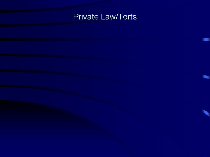 Private Law/Torts 
