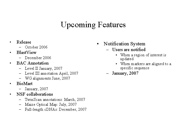 Upcoming Features • Release – October 2006 • Blast. View – December 2006 •