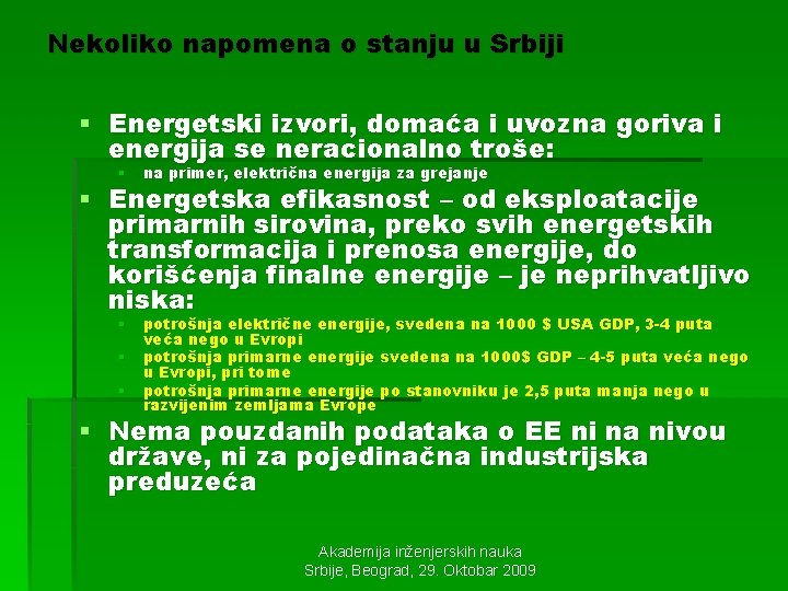 Nekoliko napomena o stanju u Srbiji § Energetski izvori, domaća i uvozna goriva i