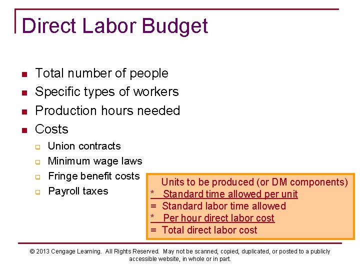 Direct Labor Budget n n Total number of people Specific types of workers Production