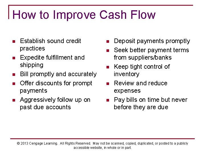 How to Improve Cash Flow n n n Establish sound credit practices Expedite fulfillment