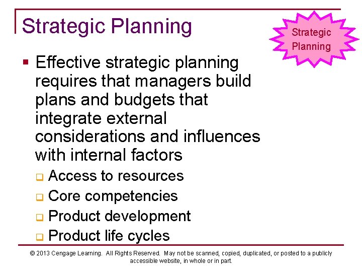 Strategic Planning § Effective strategic planning requires that managers build plans and budgets that