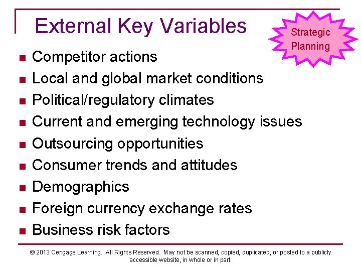 External Key Variables n n n n n Strategic Planning Competitor actions Local and