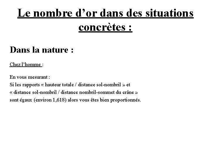 Le nombre d’or dans des situations concrètes : Dans la nature : Chez l’homme