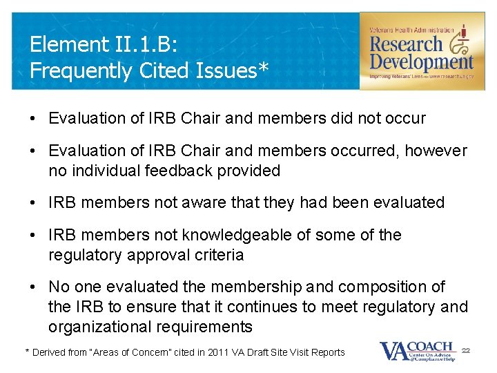 Element II. 1. B: Frequently Cited Issues* • Evaluation of IRB Chair and members