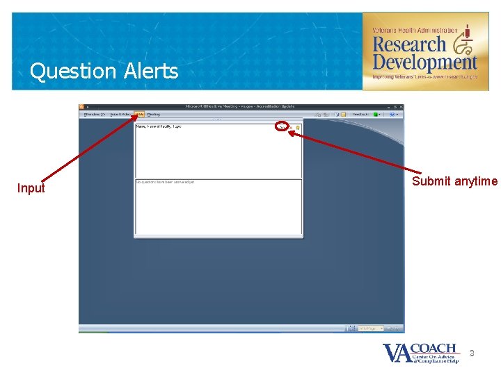 Question Alerts Input Submit anytime 3 