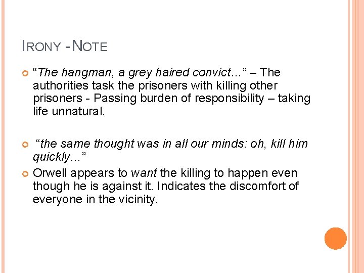 IRONY - NOTE “The hangman, a grey haired convict…” – The authorities task the