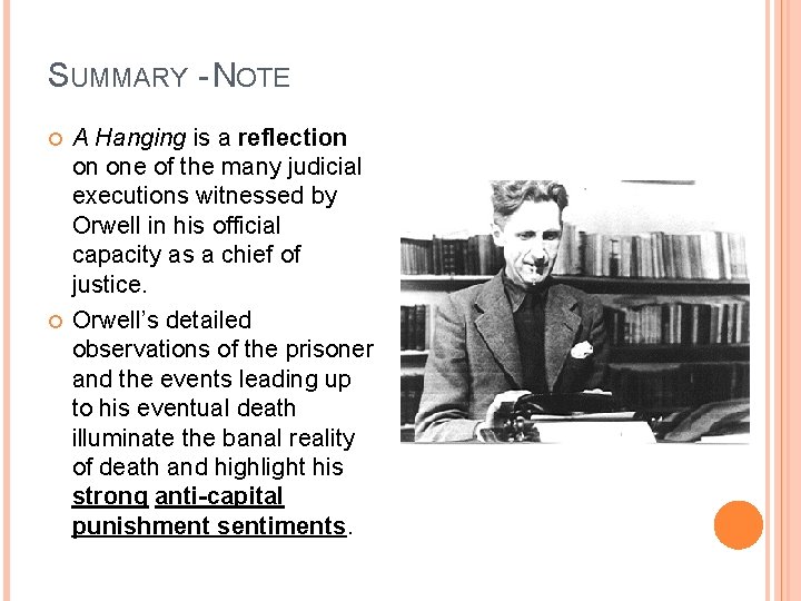 SUMMARY - NOTE A Hanging is a reflection on one of the many judicial