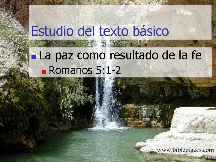Estudio del texto básico n La paz como resultado de la fe n Romanos