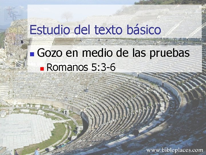 Estudio del texto básico n Gozo en medio de las pruebas n Romanos 5: