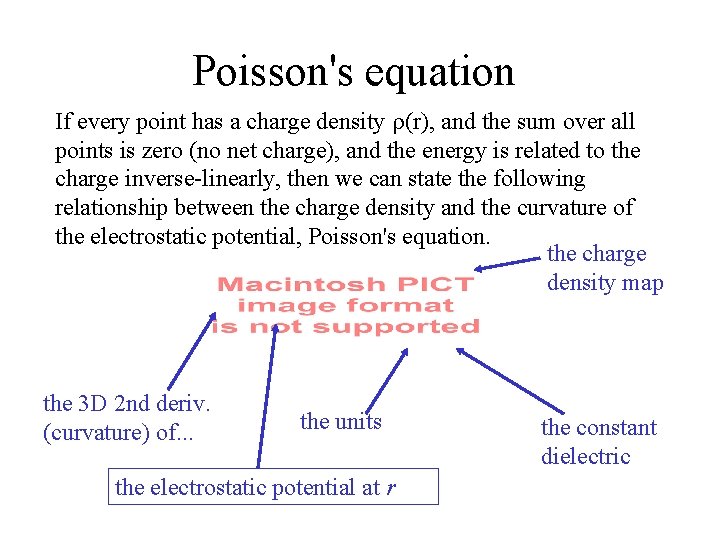 Poisson's equation If every point has a charge density (r), and the sum over