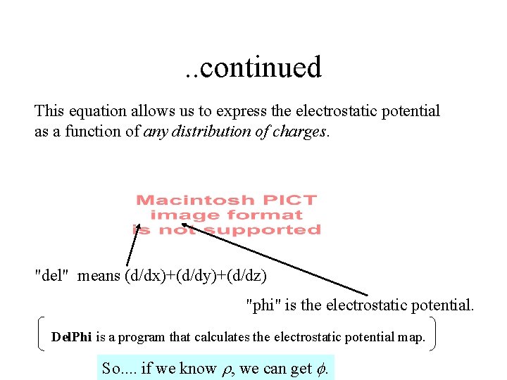 . . continued This equation allows us to express the electrostatic potential as a