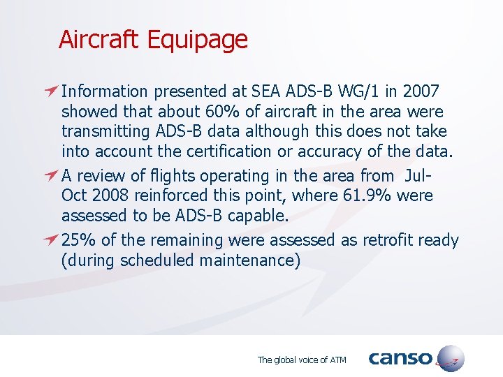  Aircraft Equipage Information presented at SEA ADS-B WG/1 in 2007 showed that about