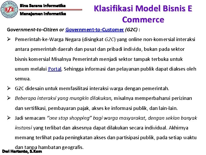 Bina Sarana Informatika Manajemen Informatika Klasifikasi Model Bisnis E Commerce Government-to-Citizen or Government-to-Customer (G