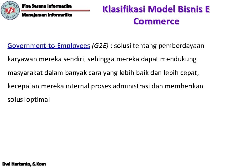 Bina Sarana Informatika Manajemen Informatika Klasifikasi Model Bisnis E Commerce Government-to-Employees (G 2 E)