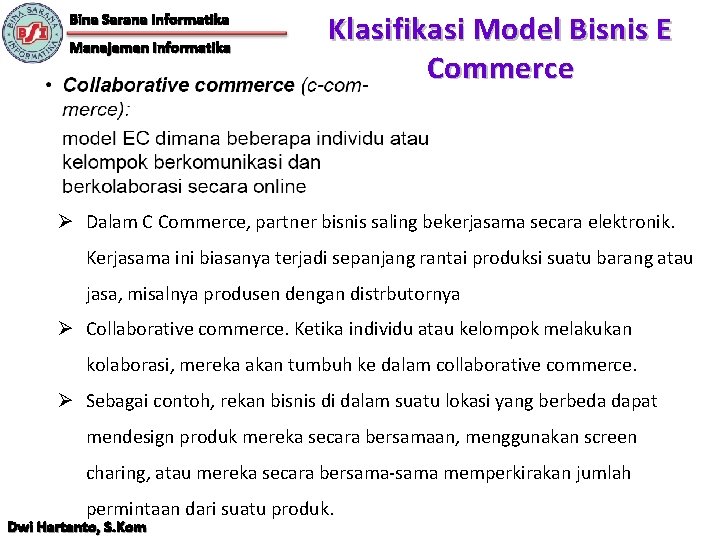 Bina Sarana Informatika Manajemen Informatika Klasifikasi Model Bisnis E Commerce Ø Dalam C Commerce,