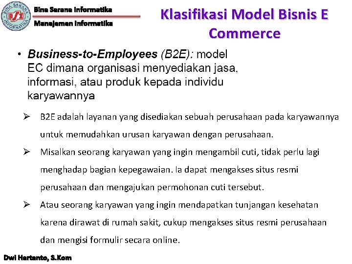 Bina Sarana Informatika Manajemen Informatika Klasifikasi Model Bisnis E Commerce Ø B 2 E